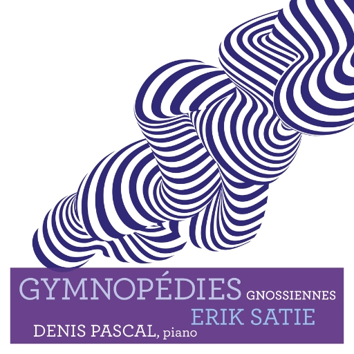 Couverture disque SATIE : GYMNOPÉDIES & GNOSSIENNES DENIS PASCAL, PIANO